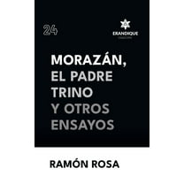 Morazán, el Padre Trino y otros Ensayos, (Hardcover)