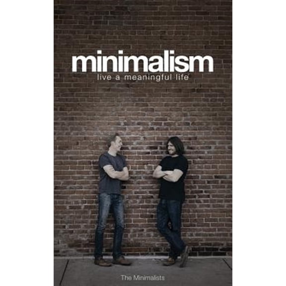 Pre-Owned Minimalism: Live a Meaningful Life (Paperback) 0615648223 9780615648224