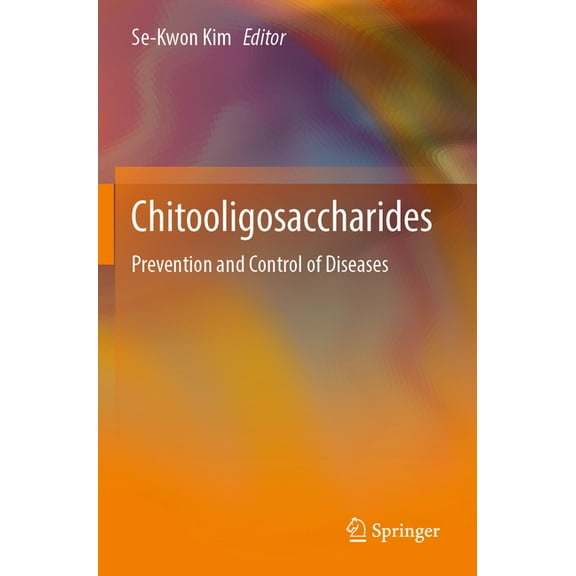 Chitooligosaccharides: Prevention and Control of Diseases, (Paperback)