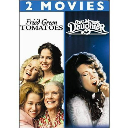 Fried Green Tomatoes / Coal Miner's Daughter