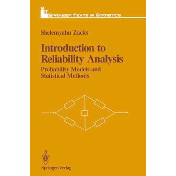 Pre-Owned Introduction to Reliability Analysis: Probability Models and Statistical Methods (Springer Texts in Statistics) (Hardcover) 038797718X 9780387977188