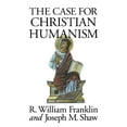 thumbnail image 2 of The Case for Christian Humanism (Paperback), 2 of 2