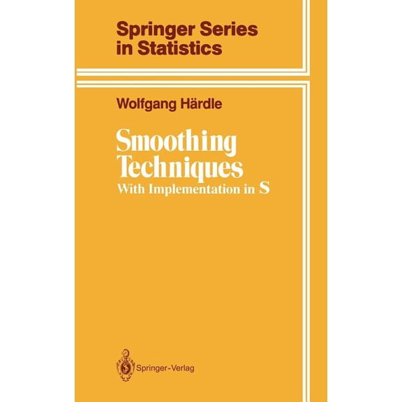Springer Statistics Smoothing Techniques: With Implementation in S, (Hardcover)