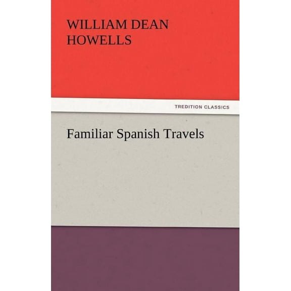 Familiar Spanish Travels - (Paperback)