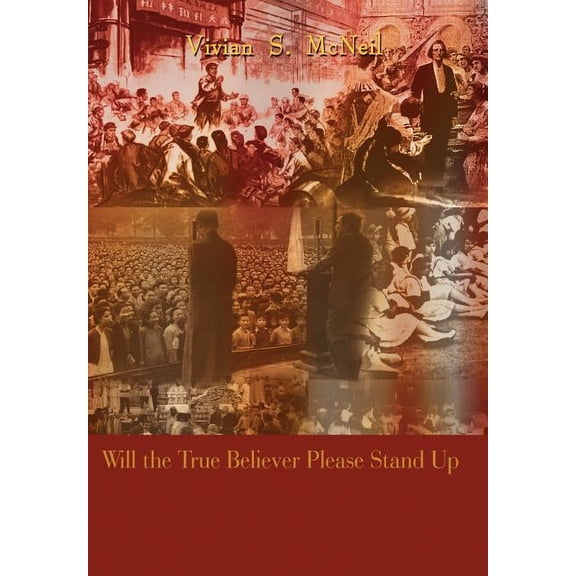 Will the True Believer Please Stand Up (Hardcover)