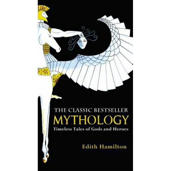 Pre-Owned Mythology: Timeless Tales of Gods and Heroes (Mass Market Paperback) 0446574759 9780446574754