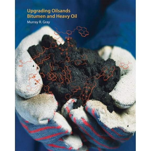 Upgrading Oilsands Bitumen and Heavy Oil (Hardcover)