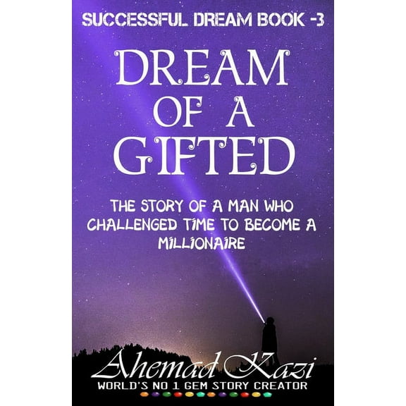 Successful Dream: Dream Of A Gifted: Man Who Challenged The Time To become A Millionaire (Paperback)
