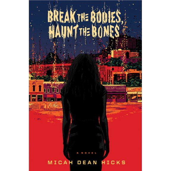 Pre-Owned Break the Bodies, Haunt the Bones (Hardcover) 1328566455 9781328566454