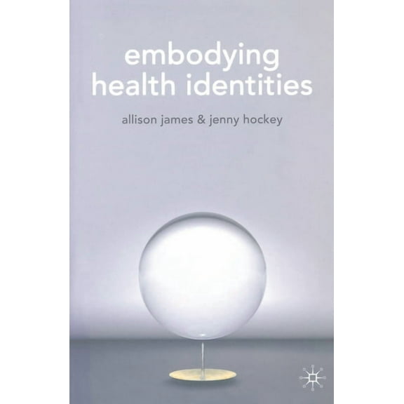 Embodying Health Identities, (Paperback)