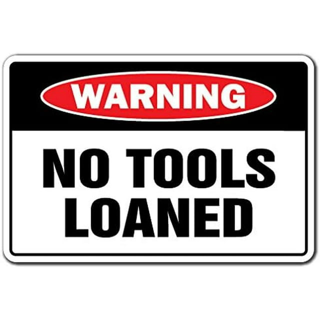 SignMission 8" X 12" Plastic Sign, Tools Loaned