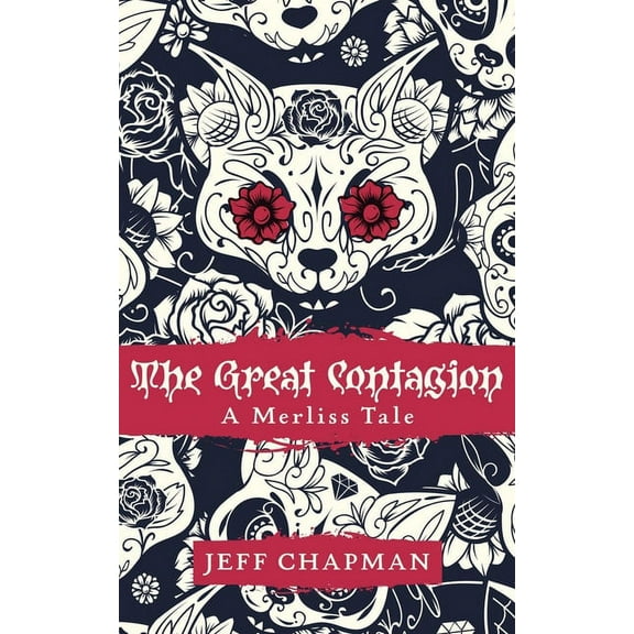 The Merliss Tales: The Great Contagion (Paperback)