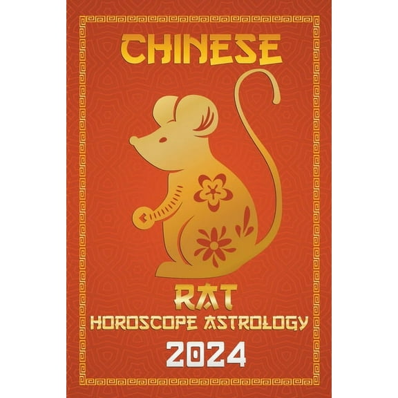 Chinese Horoscopes & Astrology 2024 Rat Chinese Horoscope 2024, Book 1, (Paperback)
