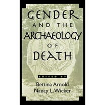 Gender and Archaeology Gender and the Archaeology of Death, Book 2, (Hardcover)