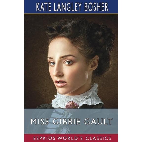 Miss Gibbie Gault (Esprios Classics), (Paperback)