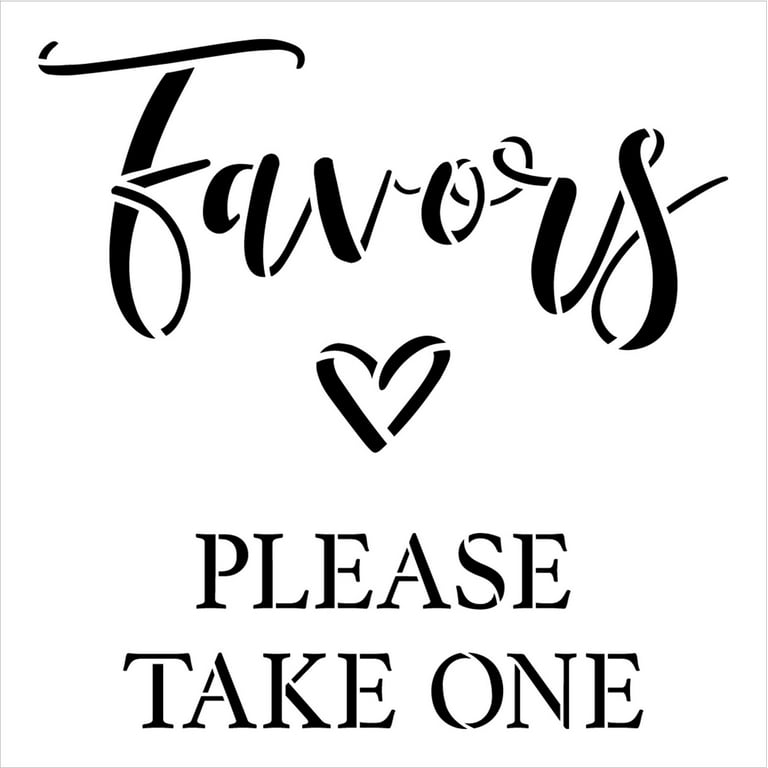 Favors Please Take One Stencil by StudioR12 Craft DIY Wedding Decor Paint Wood Sign Reusable Mylar Template Select Size 12 inches x 12 inches - Walmart.com favors-please-take-one-stencil-by-studior12-craft-diy-wedding-decor-paint-wood-sign-reusable-mylar-template-select-size-12-inches-x-12-inches-walmart-com
