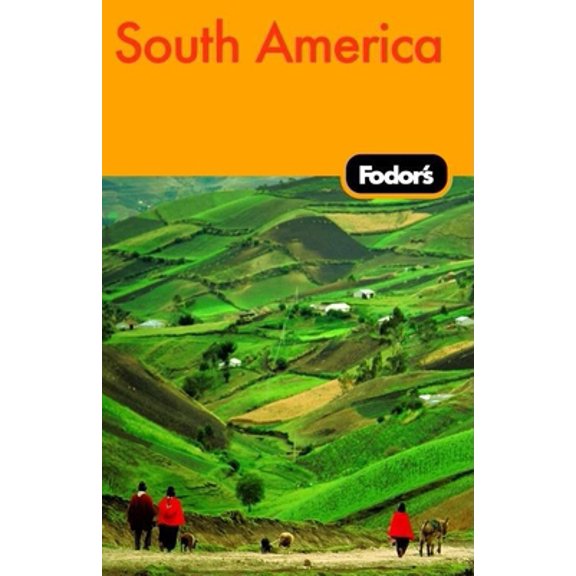 Pre-Owned Fodor's South America, 7th Edition (Travel Guide) (Paperback) 1400016487 9781400016488