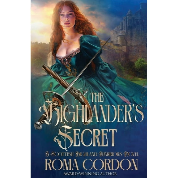 Scottish Highland Warriors The Highlander's Secret, Book 1, (Paperback)