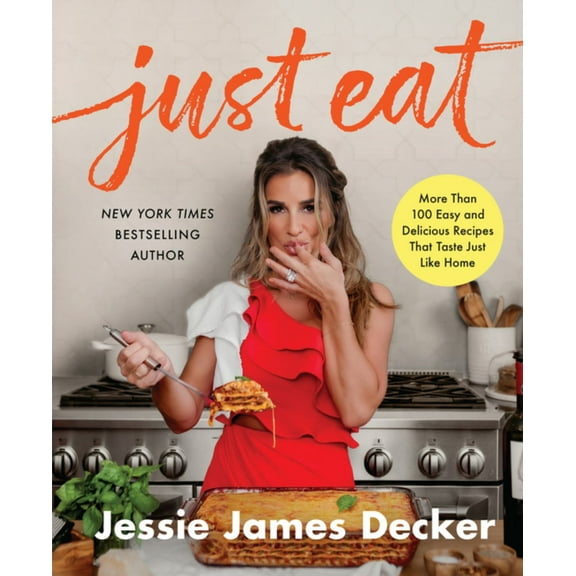 Just Eat: More Than 100 Easy and Delicious Recipes That Taste Just Like Home (Hardcover)