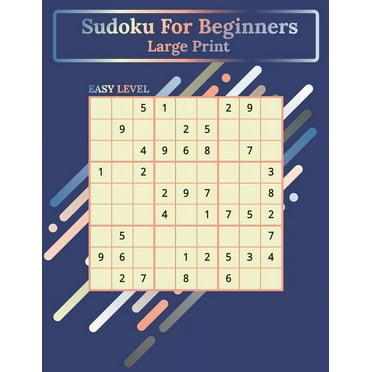 Sudoku For Beginners Large Print: 100 Puzzles Easy Level One Puzzle Per Page (Paperback)(Large Print)