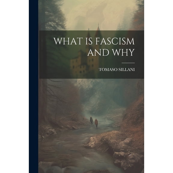 What Is Fascism and Why, (Paperback)