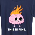 thumbnail image 3 of Instant Message - This Is Fine Brain Fire - Women's Short Sleeve Graphic T-Shirt, 3 of 6