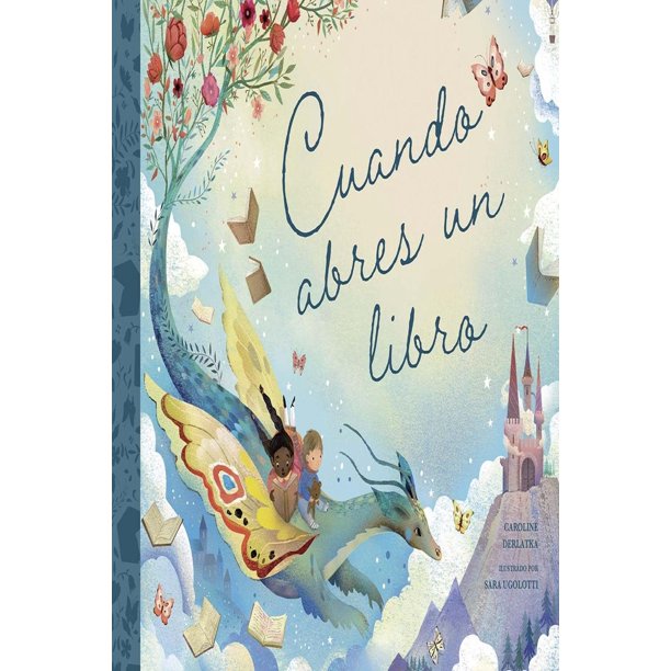 Libro Cuando Abres Un Libro Tapa Dura, Autor Caroline Derlatka, Editorial Picaronaobelisco