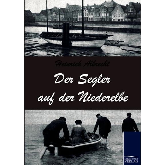 Der Segler auf der Niederelbe (Paperback)