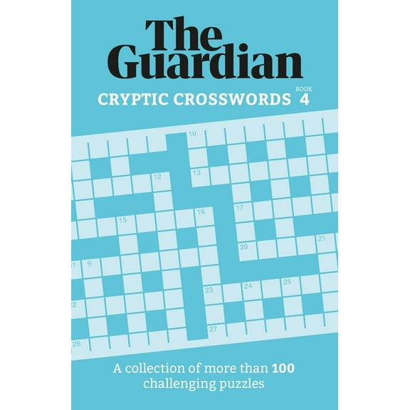 The Guardian Cryptic Crosswords 4: A Collection of More Than 100 Challenging Puzzles, (Paperback)