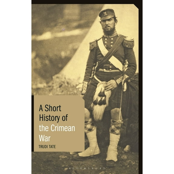 Short Histories A Short History of the Crimean War, (Hardcover)