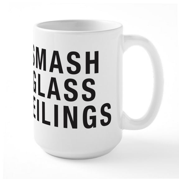 CafePress - Smash Glass Ceilings Large Mug - 15 oz Ceramic Large White Novelty Mug