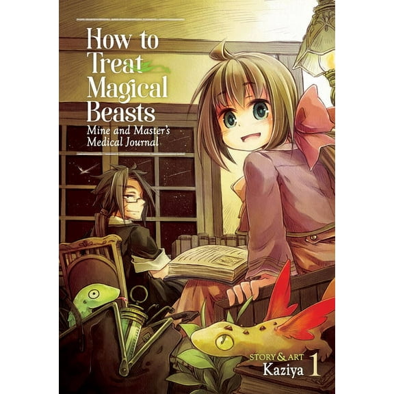 How to Treat Magical Beasts: Mine and Ma How to Treat Magical Beasts: Mine and Master's Medical Journal Vol. 1, (Paperback)