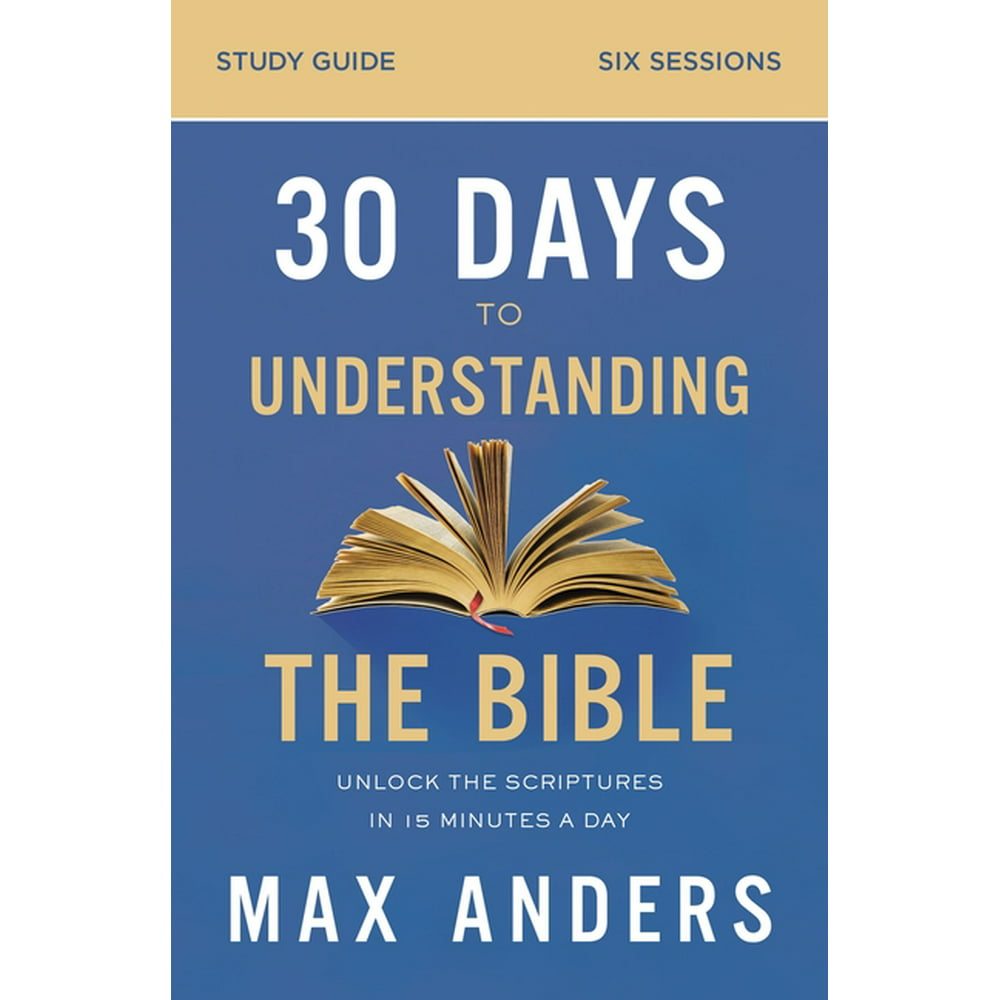 30-days-to-understanding-the-bible-study-guide-unlock-the-scriptures