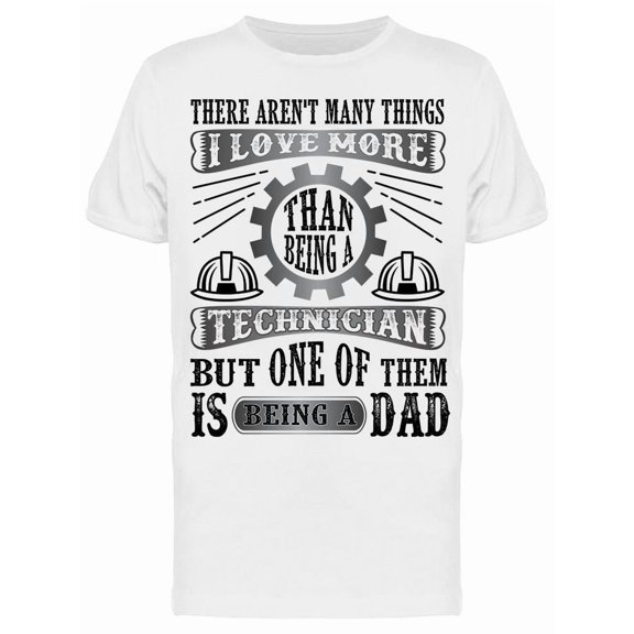 Being A Technician Dad Tee Men's -Image by Shutterstock