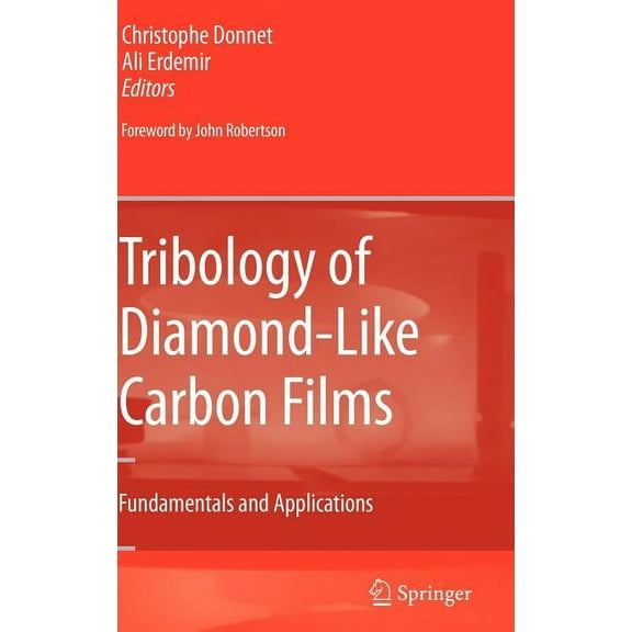 Tribology of Diamond-Like Carbon Films: Fundamentals and Applications