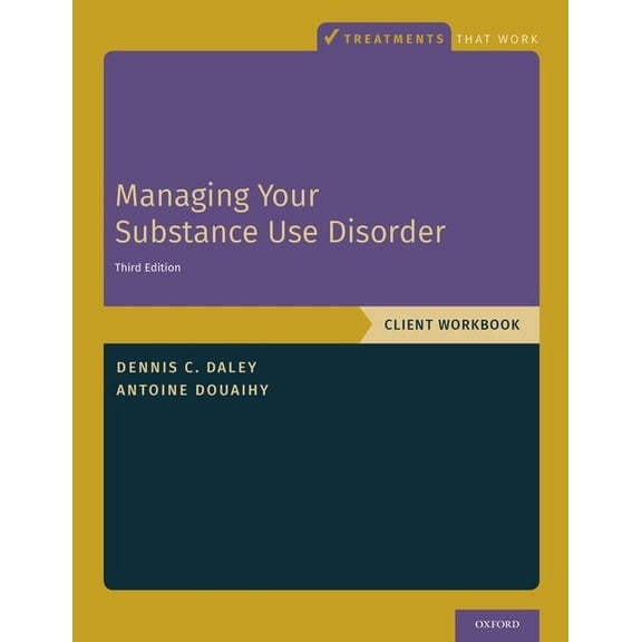 Treatments That Work Managing Your Substance Use Disorder: Client Workbook, (Paperback)