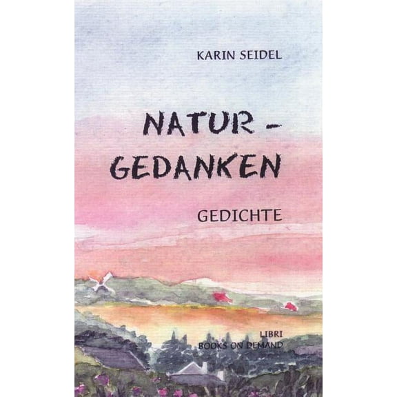 Naturgedanken, Gedichte (Paperback)