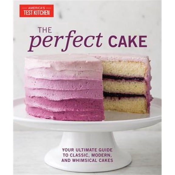 Pre-Owned The Perfect Cake: Your Ultimate Guide to Classic, Modern, and Whimsical Cakes (Perfect Baking Cookbooks) Paperback