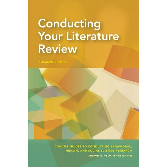 Concise Guides to Conducting Behavioral, Health, and Social Science Research Series: Conducting Your Literature Review (Paperback)