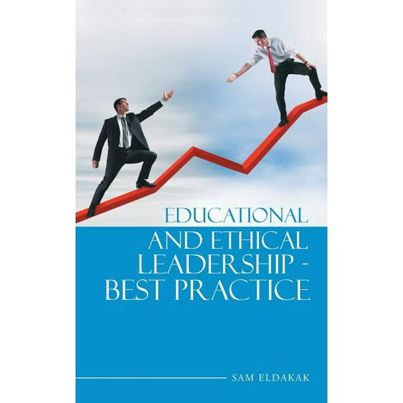 Educational and Ethical Leadership - Best Practice, (Paperback)