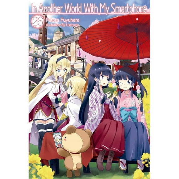In Another World with My Smartphone (Lig In Another World with My Smartphone: Volume 26 (Light Novel): Volume 26, Book 26, (Paperback)