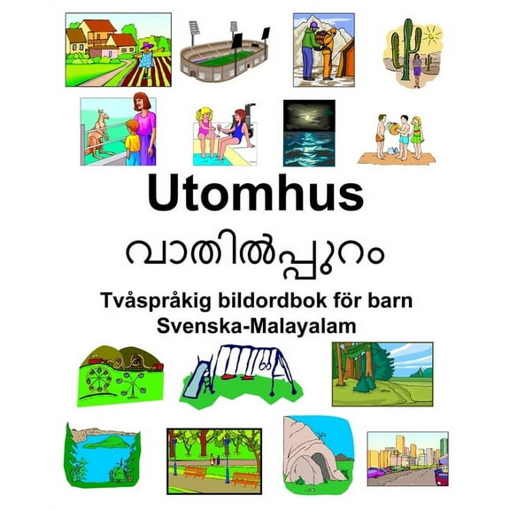 Svenska-Malayalam Utomhus Tvåspråkig bildordbok för barn (Paperback)