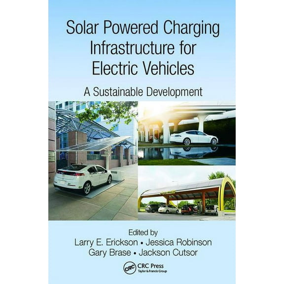 Solar Powered Charging Infrastructure for Electric Vehicles: A Sustainable Development, (Paperback)