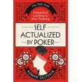 thumbnail image 1 of Pre-Owned Self-Actualized by Poker: The Path from Categorical Learning to Free-Thinking (Paperback) 1687839891 9781687839893, 1 of 1