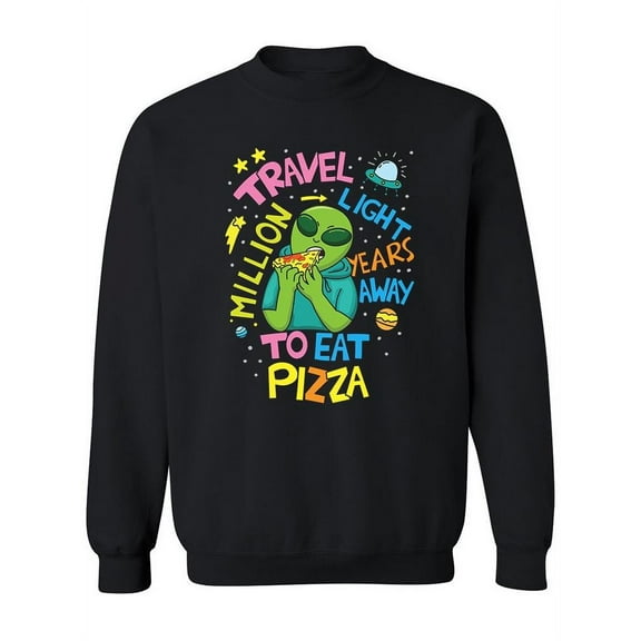 Alien Eating Pizza Design Sweatshirt Women -Image by Shutterstock, Female 3X-Large