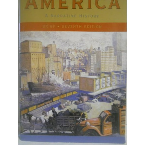 Pre-Owned America: A Narrative History (Brief Seventh Edition) (Vol. One-Volume) (Paperback) 0393927342 9780393927344
