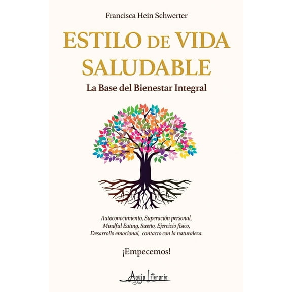 Estilo de vida saludable: La base del bienestar integral, (Paperback)