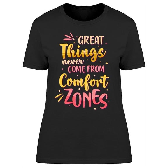 Great Things Quote T-Shirt Women -Image by Shutterstock, Female 3X-Large