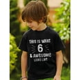 thumbnail image 3 of Tstars Boys Unisex 6th Birthday T-Shirt - "This Is What 6 and Awesome Looks Like" Graphic Tee - Perfect Gift for Six-Year-Old Birthday Celebrations - Fun and Stylish Kids Birthday Apparel, 3 of 6