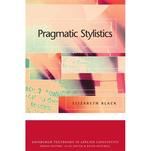 Edinburgh Textbooks in Applied Linguisti Pragmatic Stylistics, (Paperback)